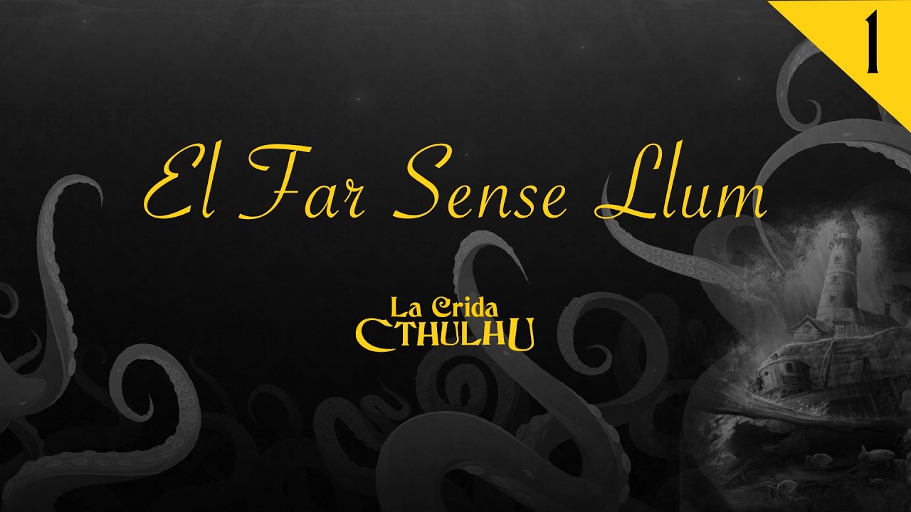 El Far Sense Llum 1/2 - La Crida de Cthulhu // Rol en Català de Golfes De Rol