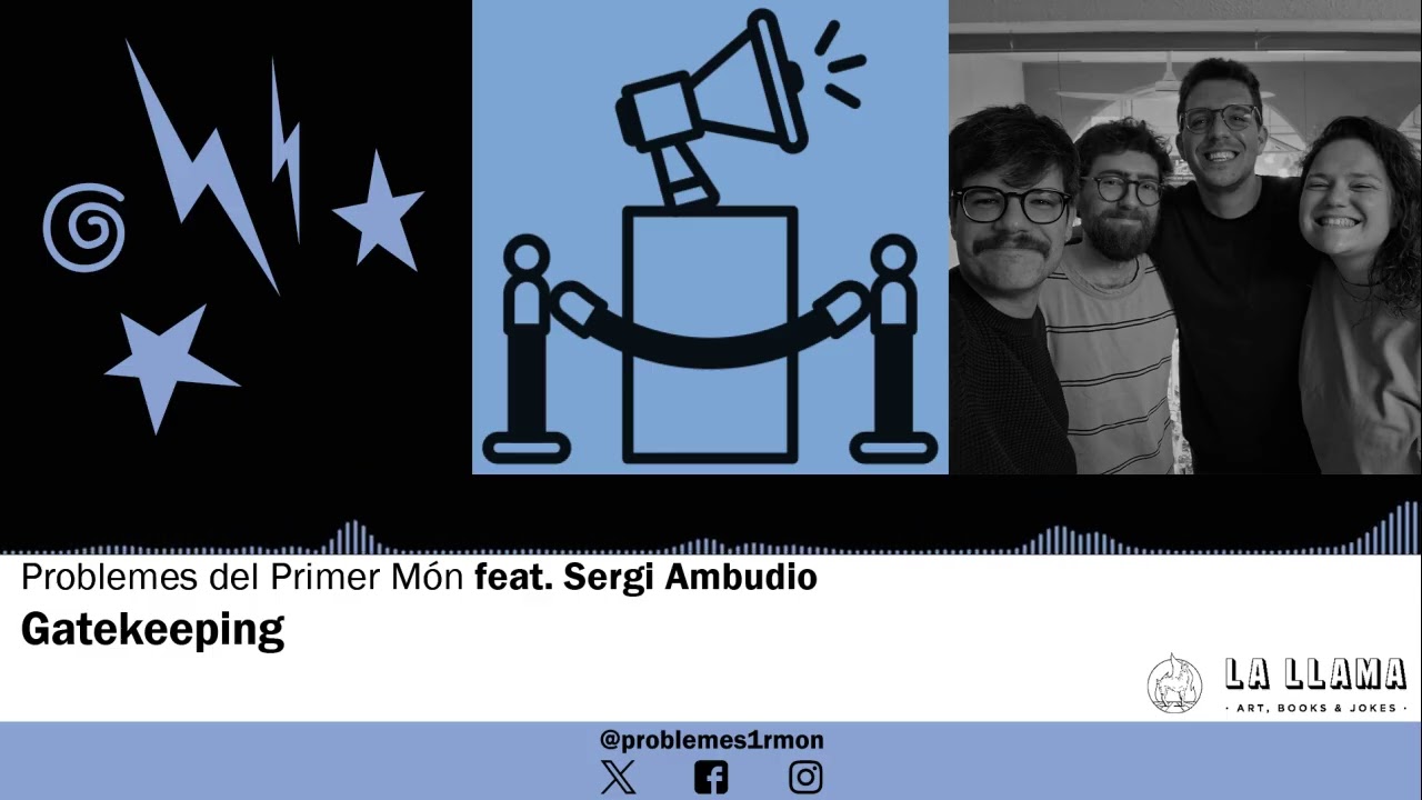 PdPM 6x06 - Gatekeeping (feat. Sergi Ambudio) de Problemes Primer Món