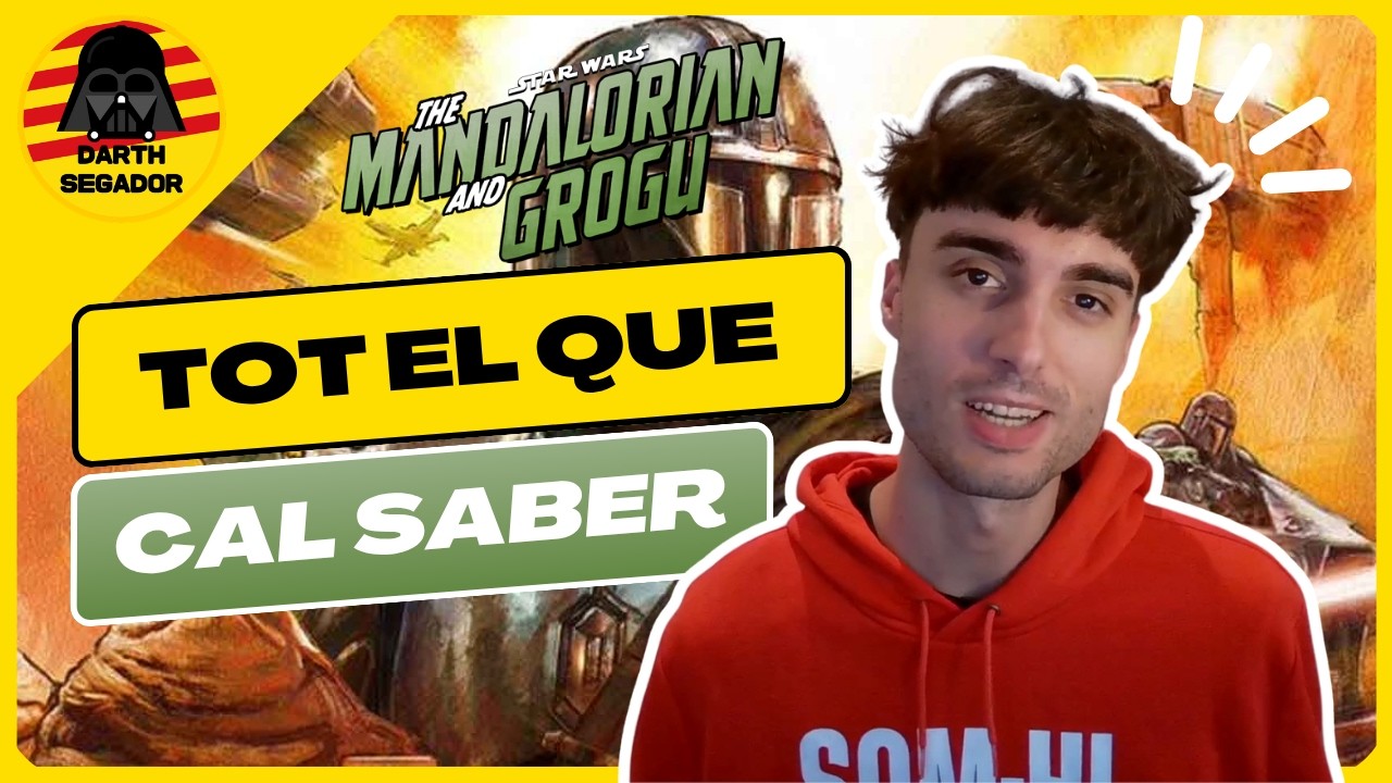 💚 Tot el que cal saber abans de veure THE MANDALORIAN AND GROGU de Darth Segador