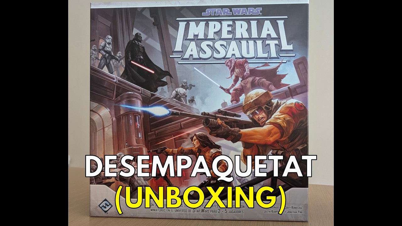 UNBOXING IMPERIAL ASSAULT *DESEMPAQUETAT* de La Taula Plana