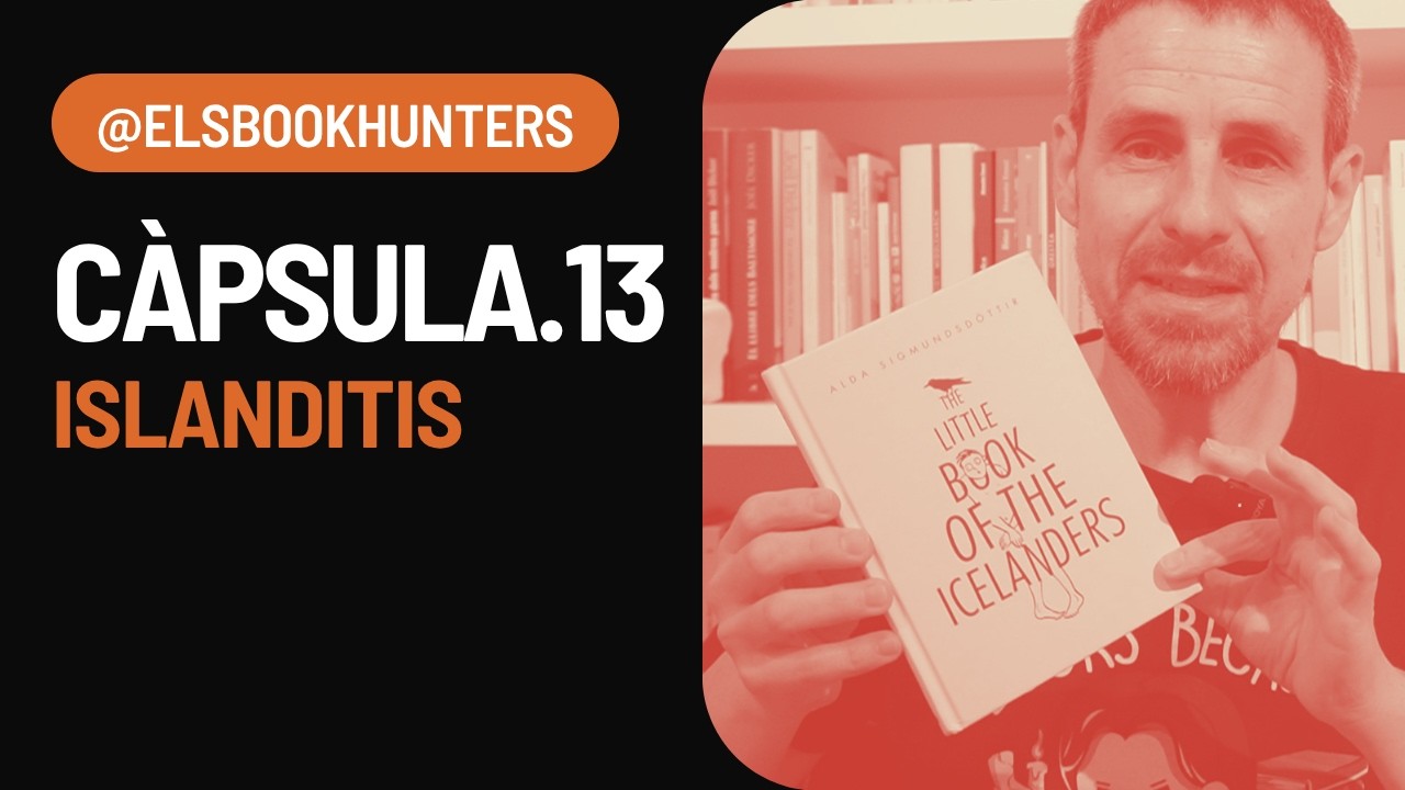 Càpsula #13. Islanditis de Els Book Hunters