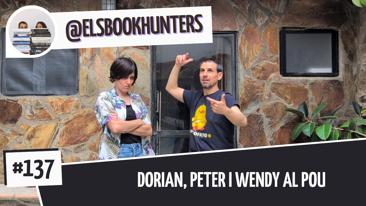 Els Bookhunters #137: Dorian, Peter i Wendy al pou de Els Book Hunters