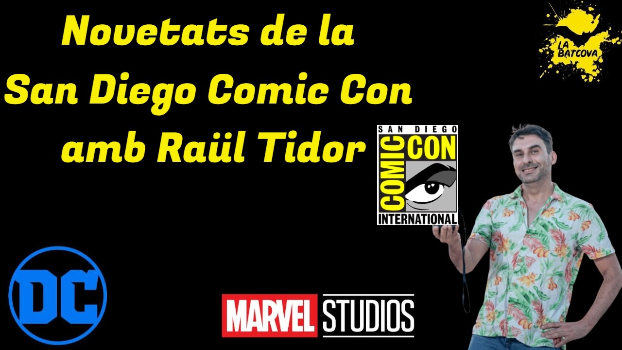 Novetats de la San Diego ComicCon amb Raül Tidor - Nit de Batcova 5x32 de LaBatcova