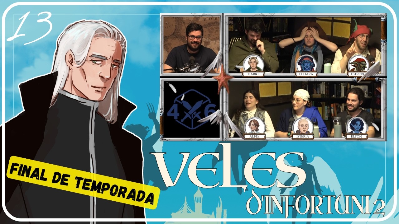 4d6 - Veles d'Infortuni 2 || 3x13 - ...ho propicien de 4dausde6