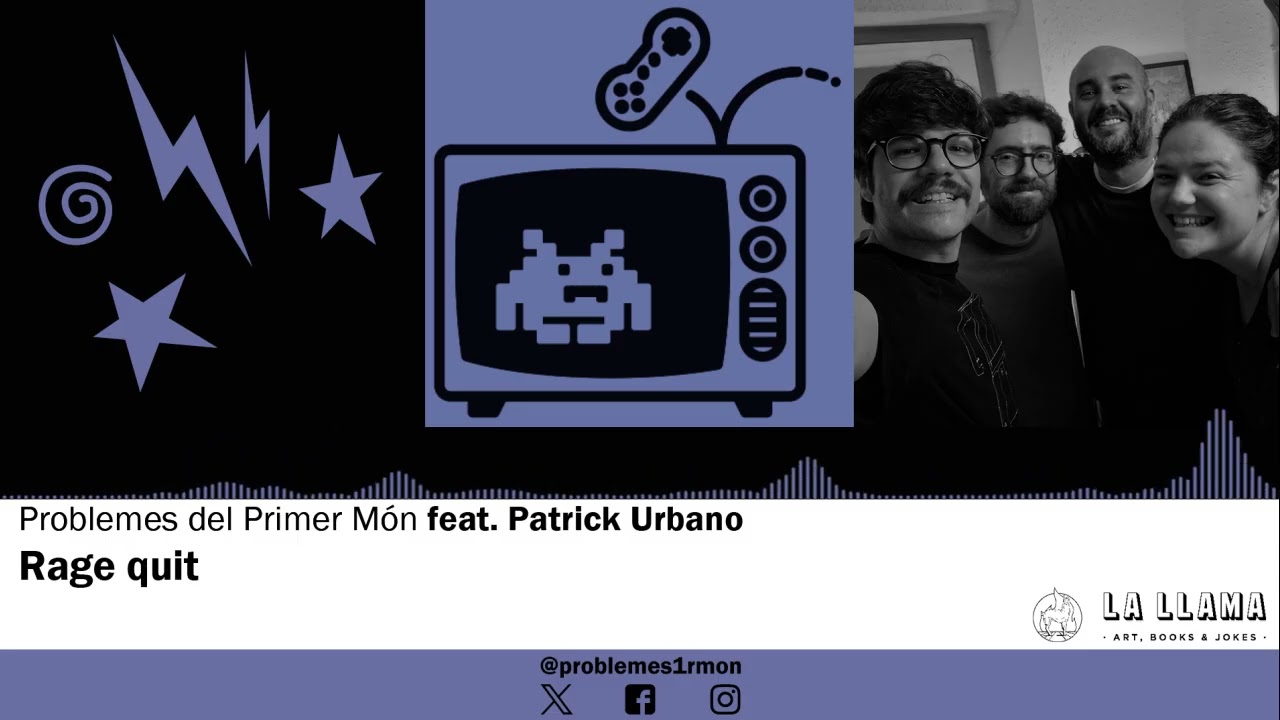 PdPM 6x07 - Rage quit (feat. Patrick Urbano) de Problemes Primer Món