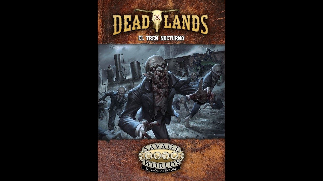 "Night train" sessió 1 #deadlands #Savageworlds de montver
