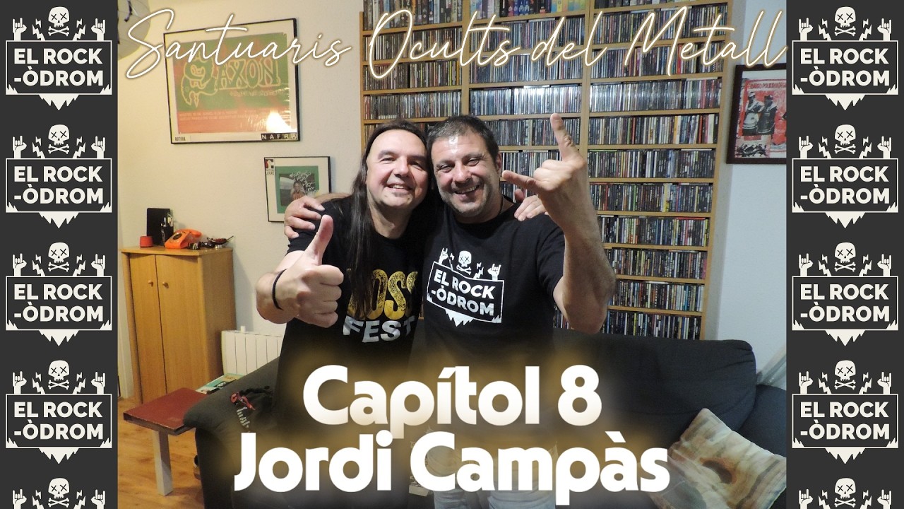 Santuaris Ocults del Metall | Capítol 8 | Jordi Campàs de El Rock-Òdrom Ràdio