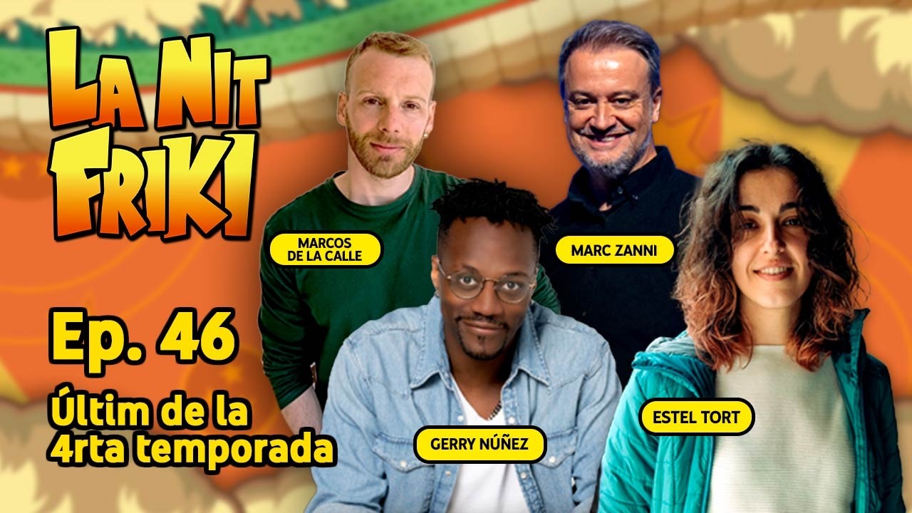 FINAL de la 5na TEMPORADA amb 🎙️MARC ZANNI, ESTEL TORT, GERRY NÚÑEZ i MARCOS DE LA CALLE - Ep.46 de La Nit Friki