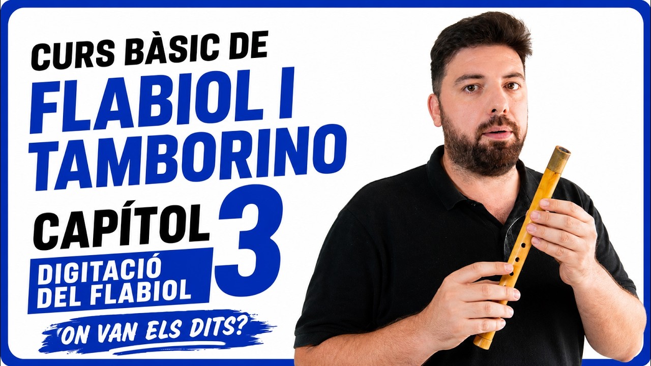 🪈 FLABIOL 03 | curs bàsic de Flabiol i Tamborino - La digitació [CURS ONLINE 🌐 de Aula de Gralla CAT