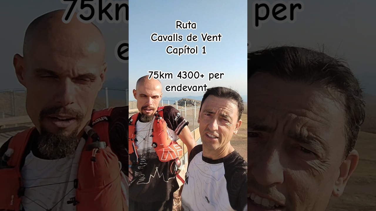 Cavalls de Vent: 75km i 4300+ per endevant | Capítol 1 de Esteve Rovira