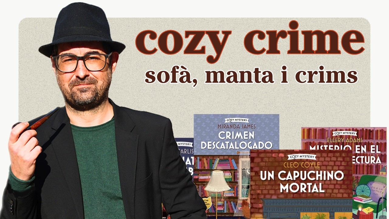 COZY CRIME: Per què ens agraden tant els assassinats acollidors? de Jacint Casademont