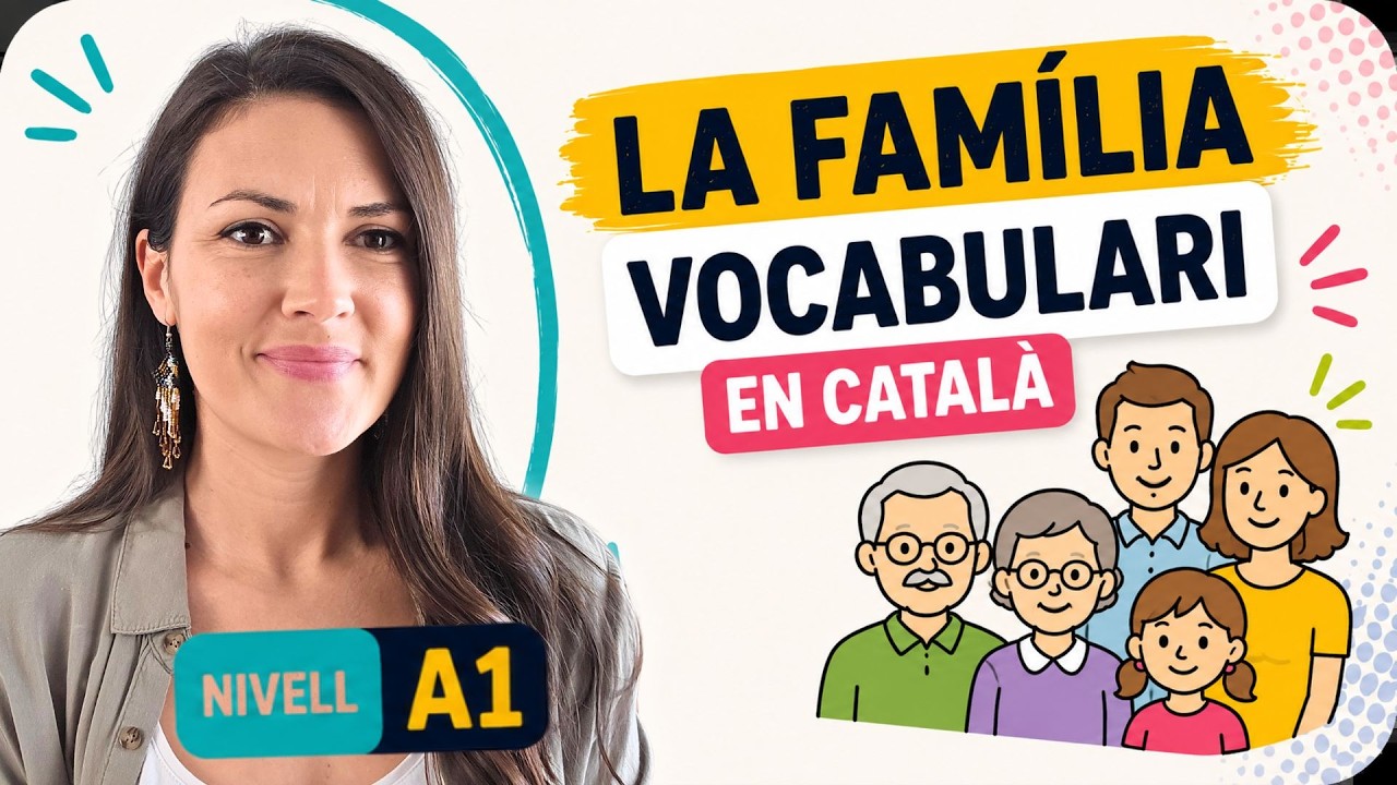 👨‍👩‍👧‍👦 CURS DE CATALÀ A1 | La FAMÍLIA en català | Vocabulari bàsic per a principiants de Parlem d'escriure en català