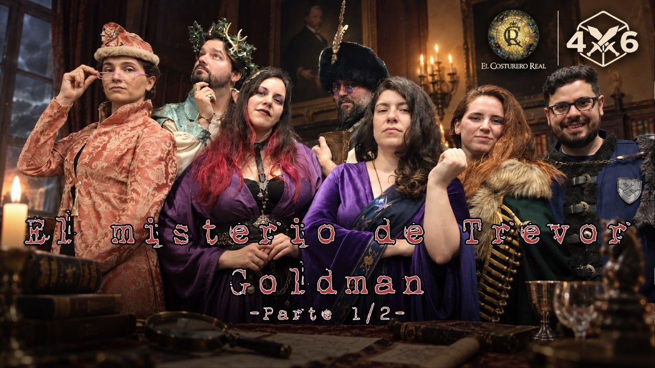 4d6 - Colabs || El misterio del Sr. Trevor Goldman (Parte 1/2) [CON COSTURERO REAL] de 4dausde6
