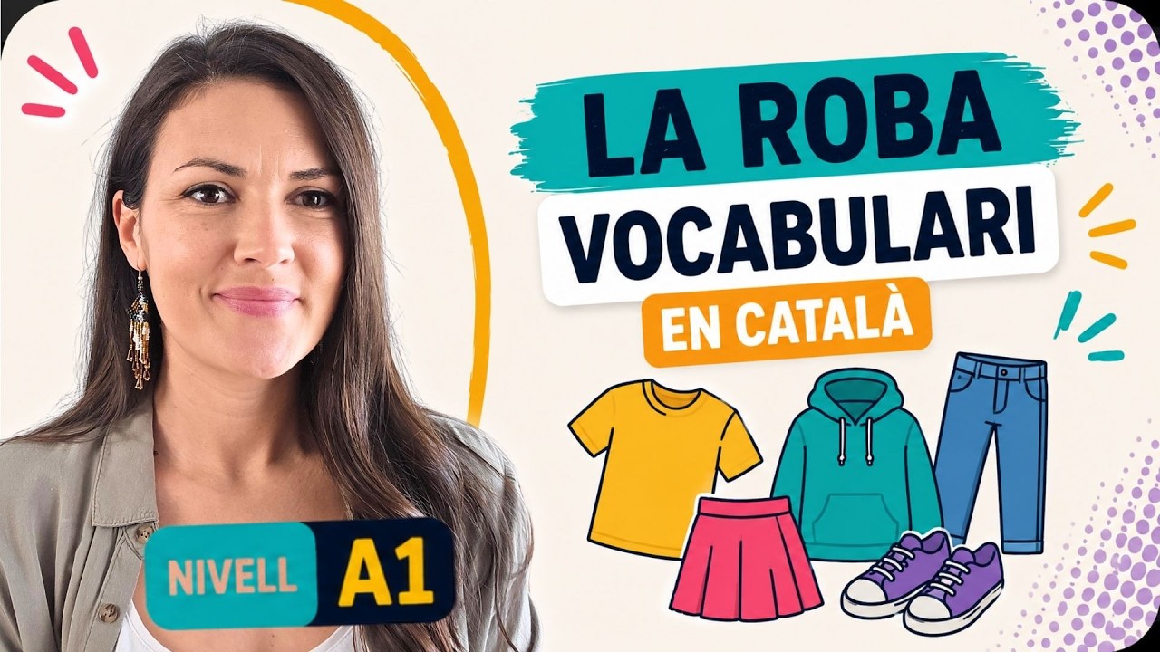 👕 CURS DE CATALÀ A1 | La ROBA en català | Vocabulari bàsic per a principiants de Parlem d'escriure en català