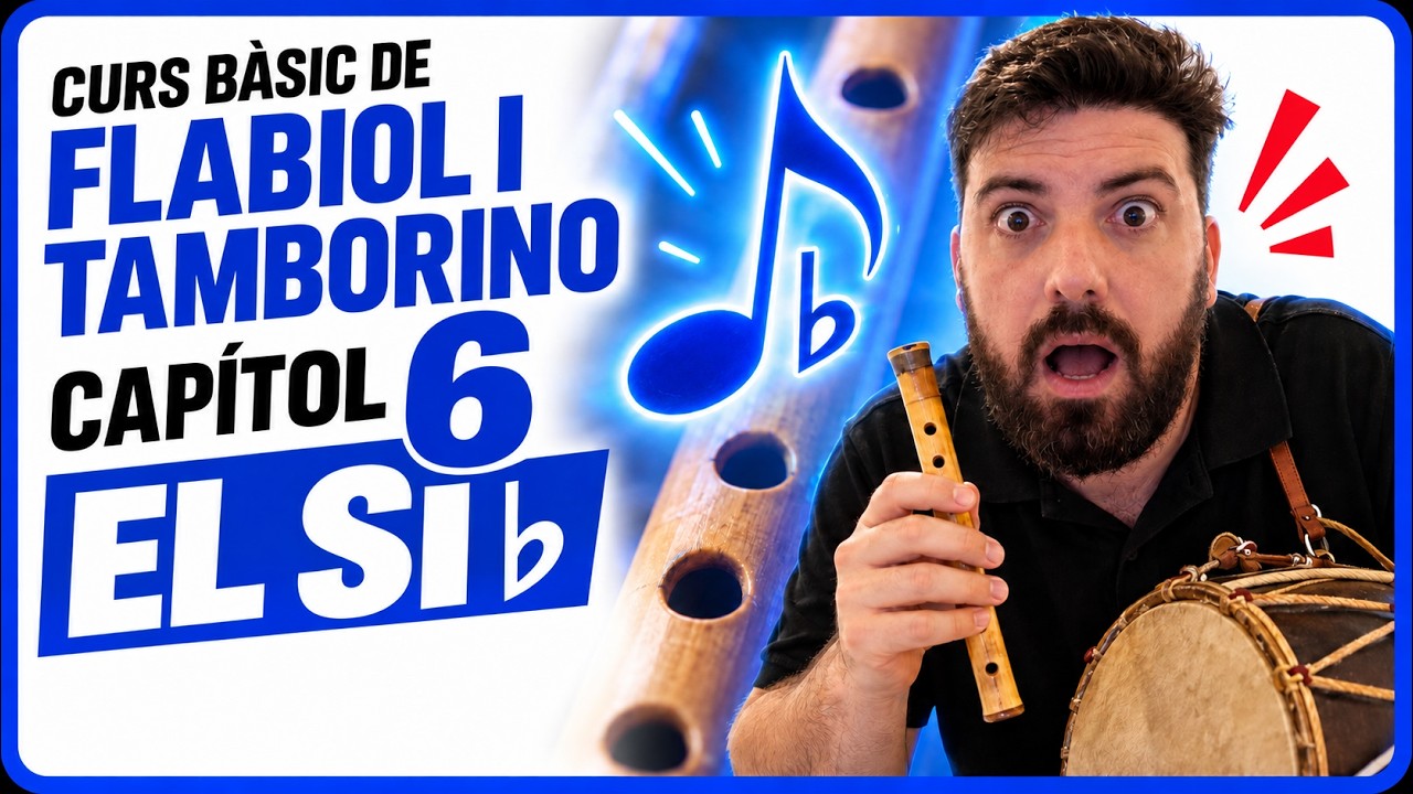 Com tocar el Si bemoll al flabiol | Capítol 6 del curs de Flabiol i Tamborino de Aula de Gralla CAT