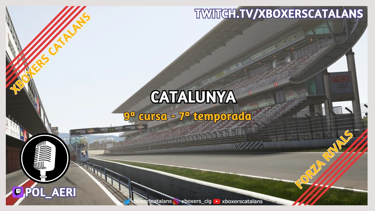 [Campionat Forza Rivals] - 7ª Temporada - 9ª - Circuit de Catalunya - Càster @pol_aeri ​+ Almoracers de Xboxers Catalans