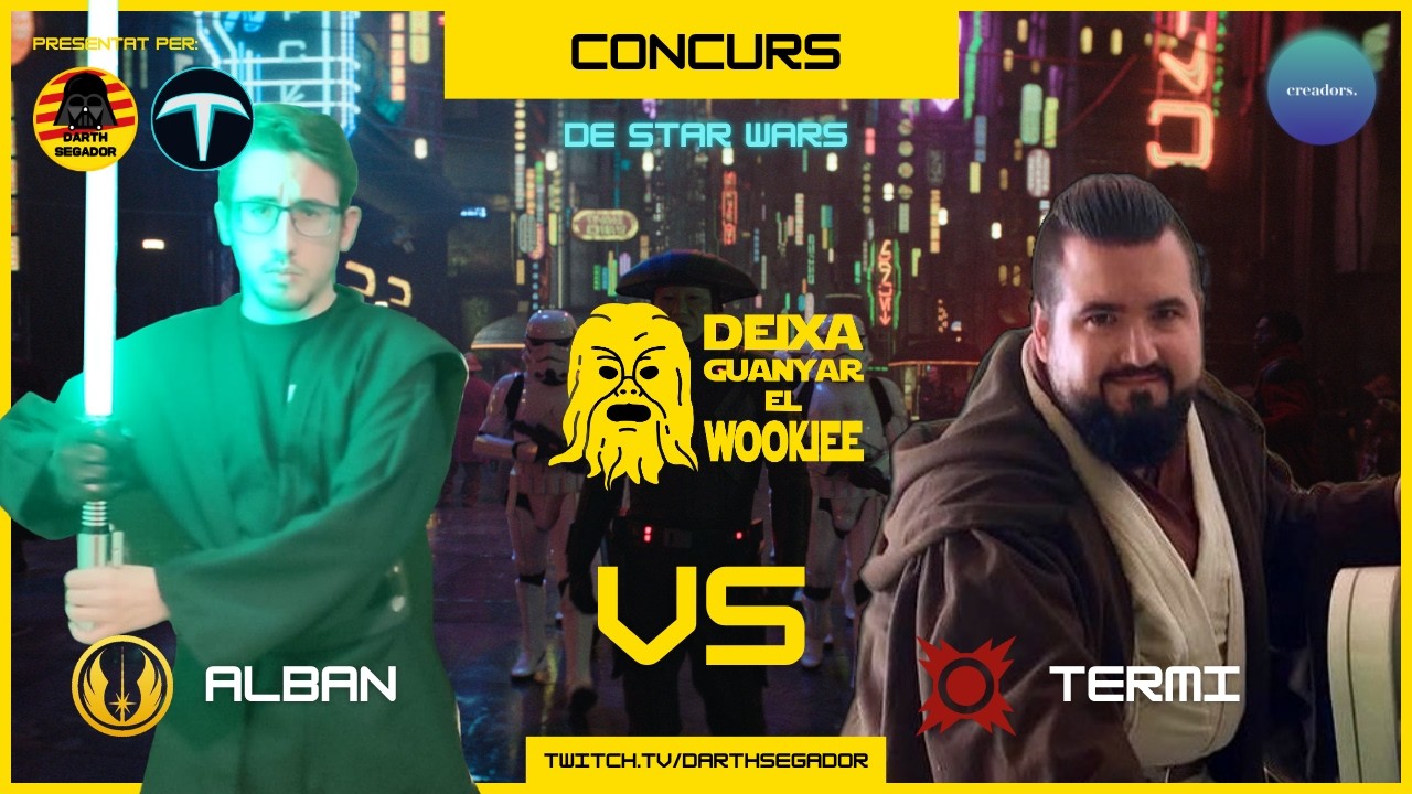 ALBAN 🆚 TERMI - CONCURS de STAR WARS #DeixaGuanyarElWookiee | Darth Segador de Darth Segador
