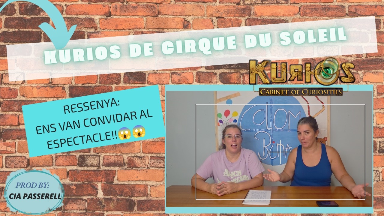 😱😱CIRQUE DU SOLEIL ENS VA CONVIDAR A VEURE KURIOS!!😱😱 de LA COLOMBINA BCN