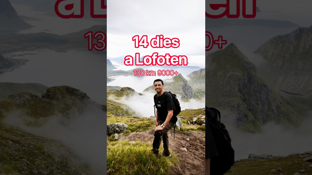 14 dies a Lofoten: 130km 9000+ i molt més 🇧🇻 de Esteve Rovira