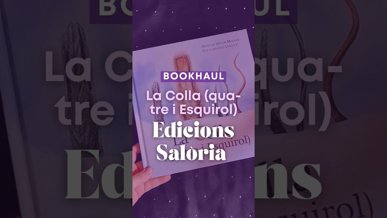 #Bookhaul de "La Colla (quatre i Esquirol)" de Montse Milan i Eva Cañadas 📚 de Paraula de Mixa